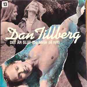 Dan Tillberg - Det Är Slut (Jag Börjar På Nytt)