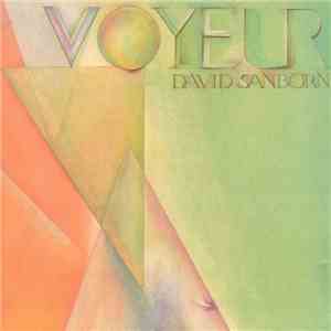 David Sanborn - Voyeur