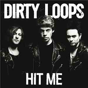 Dirty Loops - Hit Me
