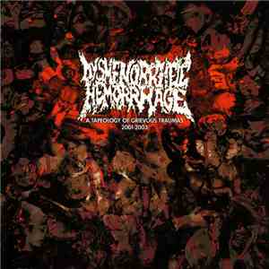 Dysmenorrheic Hemorrhage - A Tapeology Of Grievous Traumas