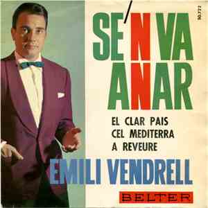Emili Vendrell - Se'n Va Anar