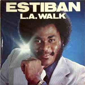 Estiban - L.A. Walk