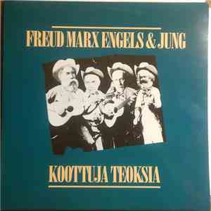 Freud Marx Engels & Jung - Koottuja Teoksia