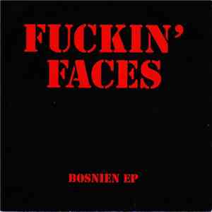 Fuckin' Faces - Bosnien EP