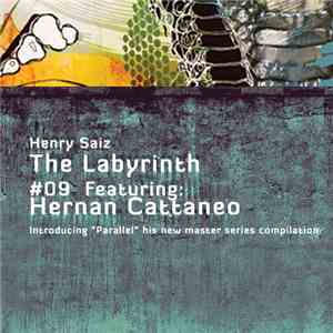 Henry Saiz Featuring Hernan Cattaneo - The Labyrinth #09