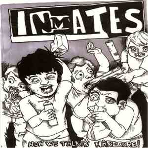 Inmates  - Now We Talkin Hardcore!