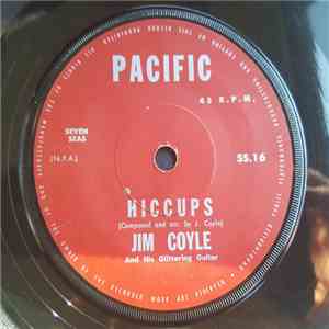 Jim Coyle And His Glittering Guitar - Hiccups