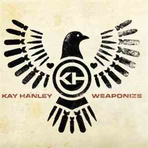 Kay Hanley - Weaponize