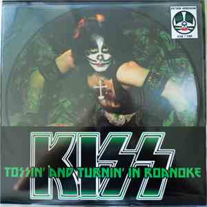Kiss - Tossin´And Turnin´ In Roanoke