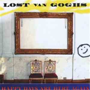 Lost Van Goghs - Happy Days Are Here Again