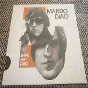 Mando Diao - Give Me Fire!