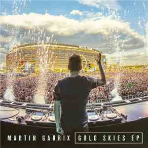 Martin Garrix - Gold Skies EP
