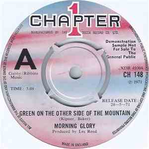 Morning Glory  - Green On The Other Side Of The Mountain