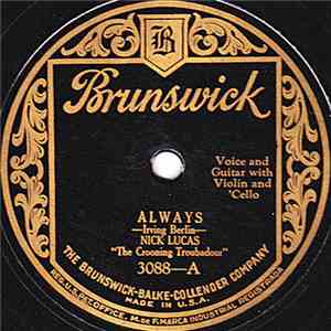 Nick Lucas "The Crooning Troubadour" - Always / I Don't Believe It - But Say It Again