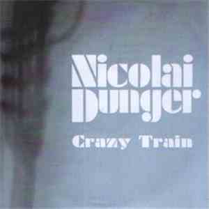 Nicolai Dunger - Crazy Train