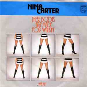 Nina Carter - These Boots Are Made For Walkin'