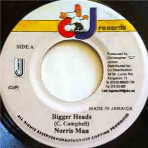 Norris Man - Bigger Heads