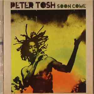 Peter Tosh - Soon Come