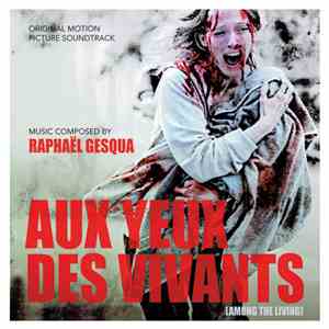 Raphaël Gesqua - Aux Yeux Des Vivants