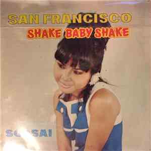 สดใส แจ้งกิจ - San Francisco / Shake Baby Shake