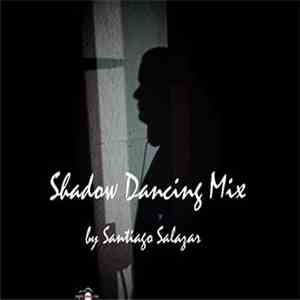 Santiago Salazar - Shadow Dancing Mix