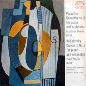 Sergei Prokofiev, Dmitry Kabalevsky - František Maxián, Pavel Štěpán, Prague Radio Symphony Orchestra, Alois Klíma - Concerto No. 3 In D Major / Concerto No. 3 In C Major