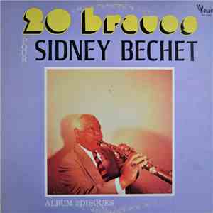 Sidney Bechet - 20 Bravos pour Sidney Bechet