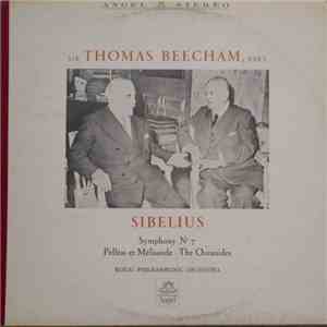Sir Thomas Beecham, Sibelius, Royal Philharmonic Orchestra - Symphony No. 7 / Pelléas Et Mélisande / The Oceanides