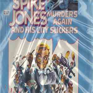 Spike Jones And His City Slickers - Murders Again - Vol.2