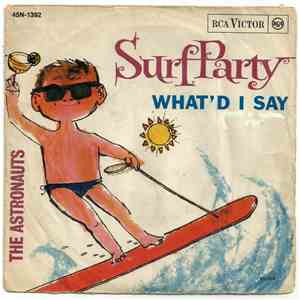 The Astronauts  - Surf Party / What'd I Say