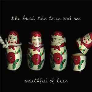The Bush The Tree And Me - Mouthful of Bees