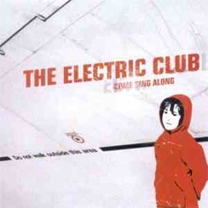 The Electric Club - Come Sing Along