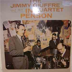 The Jimmy Giuffre Quartet - In Person