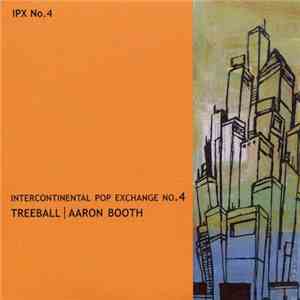 Treeball / Aaron Booth - Intercontinental Pop Exchange No.4