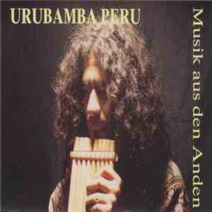Urubamba Peru - Musik Aus Den Anden - Vol. 3