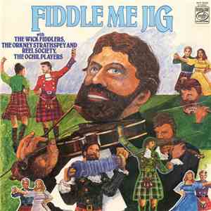 Various - Fiddle Me Jig