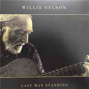 Willie Nelson - Last Man Standing