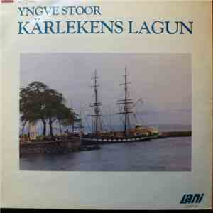 Yngve Stoor - Kärlekens Lagun