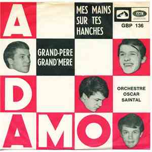 Adamo - Mes Mains Sur Tes Hanches / Grand-pere, Grand-mere