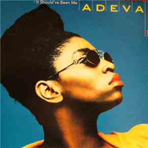 Adeva - It Should've Been Me