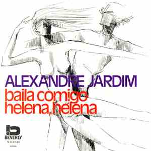 Alexandre Jardim - Baila Comigo / Helena, Helena