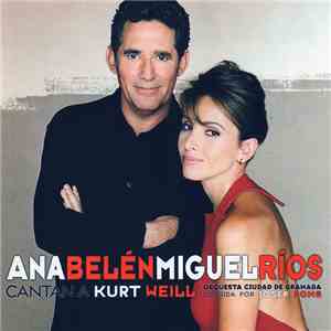 Ana Belén & Miguel Ríos with Orquesta Ciudad de Granada - Cantan a Kurt Weill