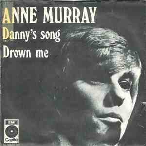 Anne Murray - Danny's Song / Drown Me