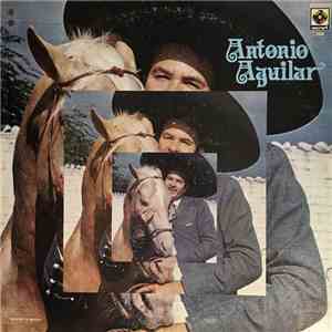 Antonio Aguilar - Antonio Aguilar