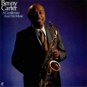 Benny Carter - A Gentleman And His Music