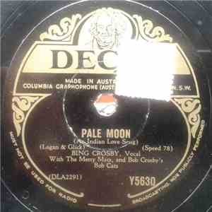 Bing Crosby - Pale Moon / When Day Is Done