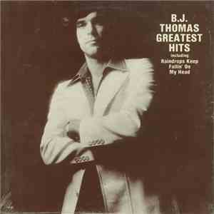 B.J. Thomas - Greatest Hits