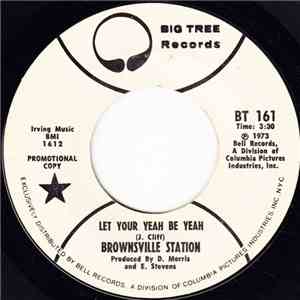 Brownsville Station - Let Your Yeah Be Yeah