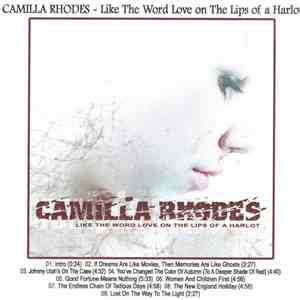 Camilla Rhodes - Like The Word Love On The Lips Of A Harlot