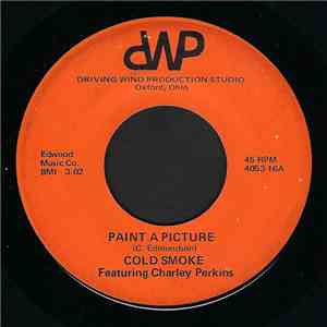 Cold Smoke Featuring Charlie Perkins - Paint A Picture